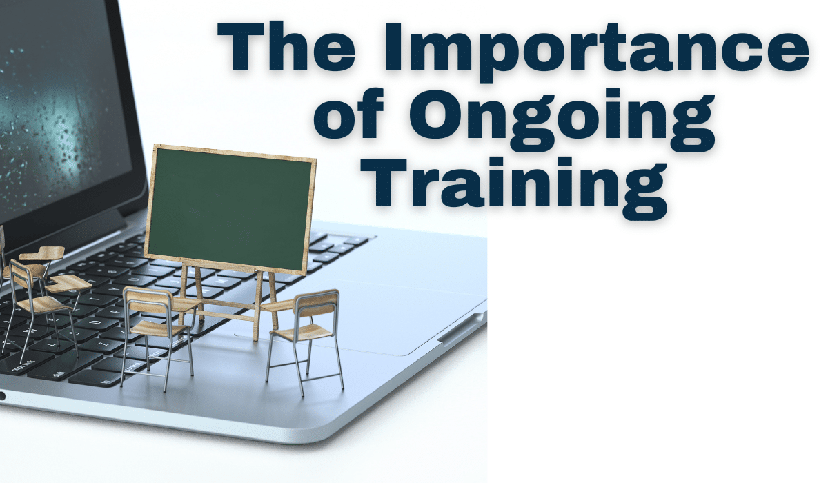 The Importance of Ongoing Training