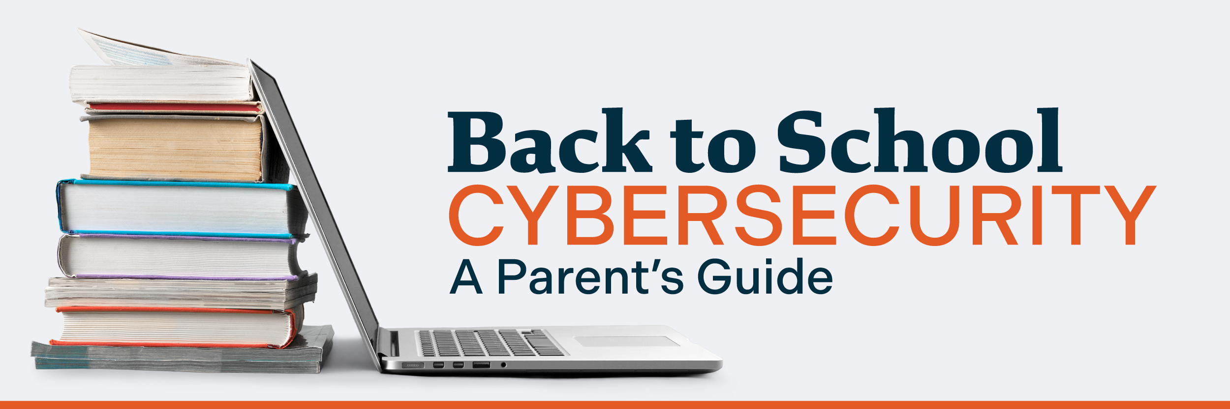 Back-to-School Cybersecurity: A Guide for Parents
